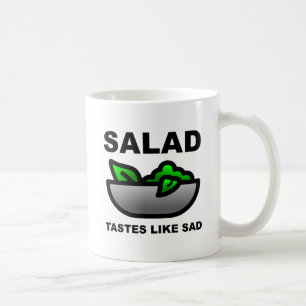 Salad Tastes Like Sad Funny Mug