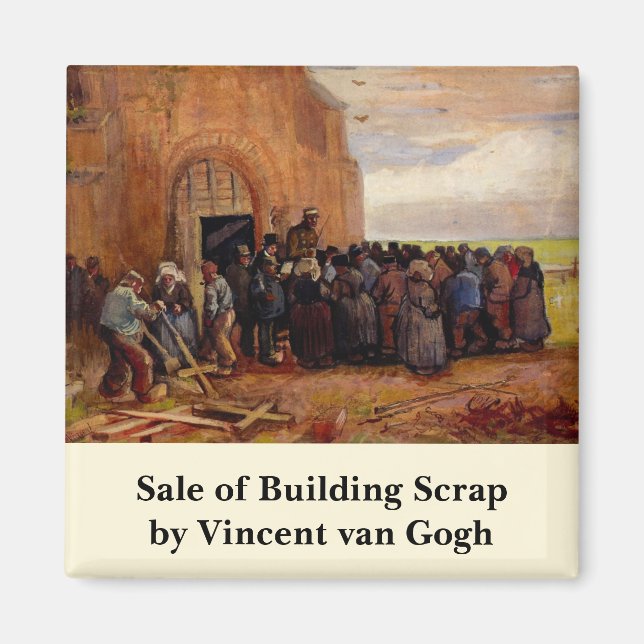 Sale of Building Scrap by Vincent van Gogh Magnet (Front)