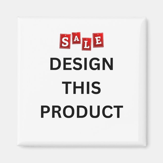 SALE! Square Magnet - 2 Inch - Custom (Front)