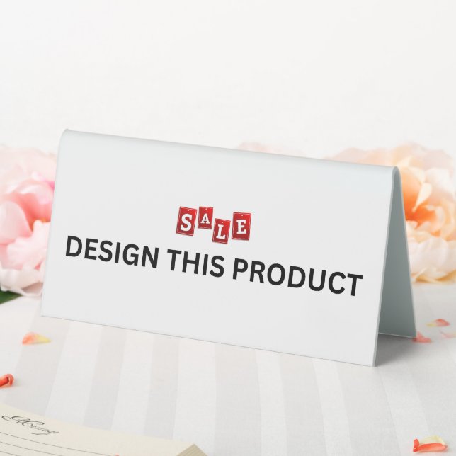 SALE! Table Tent Sign - 6" X 3" - Custom (In SItu (Wedding))