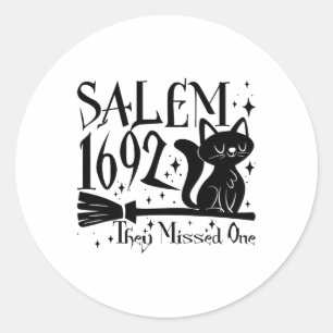 Salem 1692 Halloween Funny They Missed One Cats Lo Classic Round Sticker