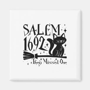 Salem 1692 Halloween Funny They Missed One Cats Lo Magnet