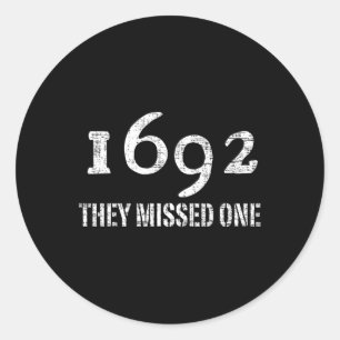Salem 1692 They Missed One Costume Halloween Classic Round Sticker
