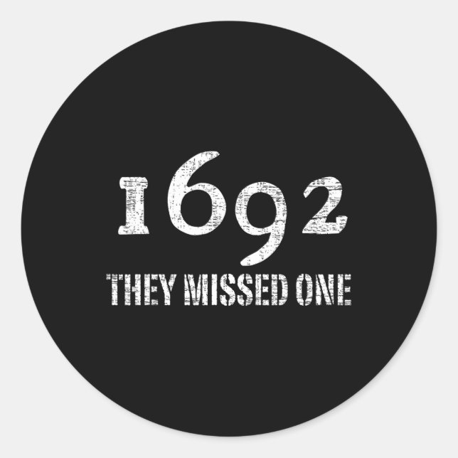 Salem 1692 They Missed One Costume Halloween Classic Round Sticker (Front)