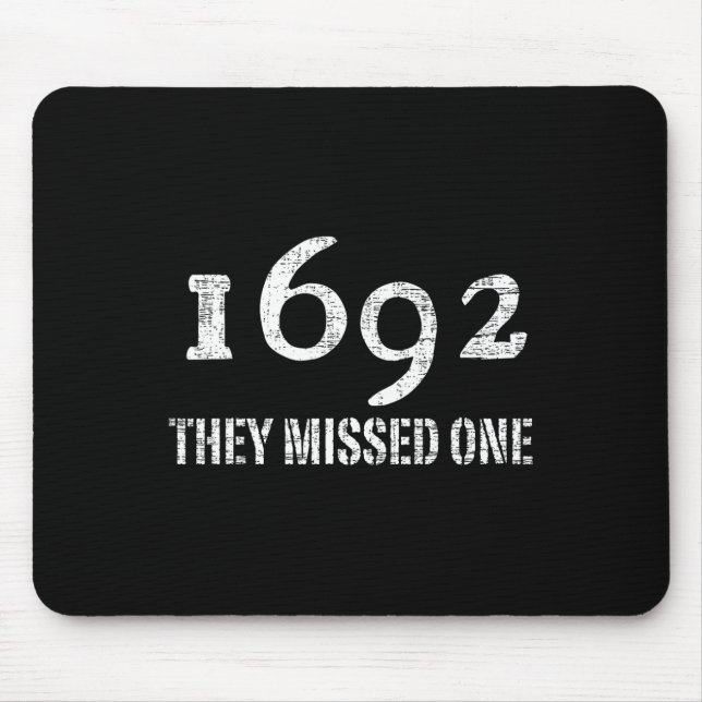Salem 1692 They Missed One Costume Halloween Mouse Pad (Front)