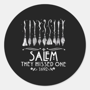 Salem 1692 They Missed One For Halloween Classic Round Sticker
