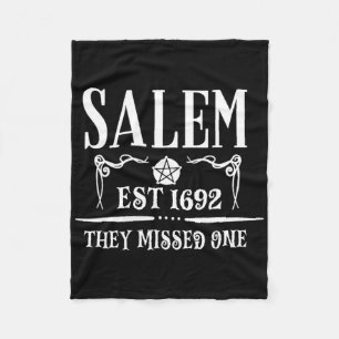 Salem 1692 They Missed One For Witch Halloween Fleece Blanket