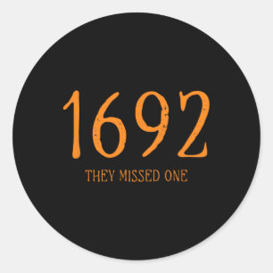 Salem 1692 They Missed One Fun Halloween Witch 1  Classic Round Sticker