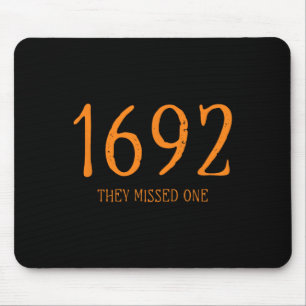 Salem 1692 They Missed One Fun Halloween Witch 1  Mouse Pad