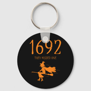 Salem 1692 They Missed One Funny Halloween Witch 2 Key Ring