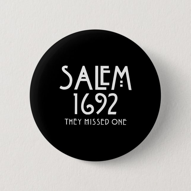 Salem 1692 They Missed One Funny Salem Halloween  6 Cm Round Badge (Front)