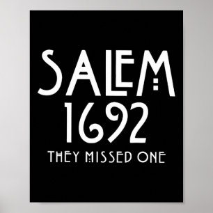 Salem 1692 They Missed One Funny Salem Halloween  Poster