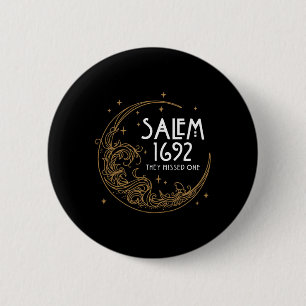 Salem 1692 They Missed One Halloween Costume 1 6 Cm Round Badge