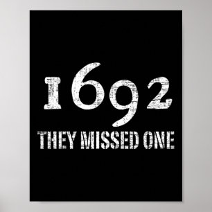 Salem 1692 They Missed One Halloween Costume Poster