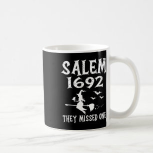 Salem 1692 They Missed One Halloween Design  Coffee Mug