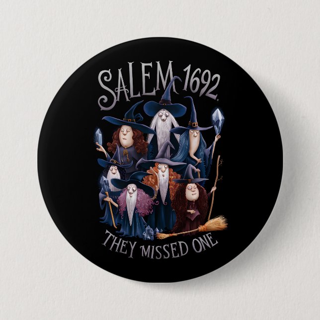 Salem 1692 They Missed One Halloween Witch 7.5 Cm Round Badge (Front)