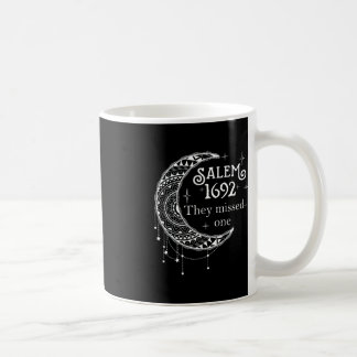 Salem 1692 They Missed One - Salem Witch 1692 Hall Coffee Mug