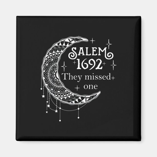 Salem 1692 They Missed One - Salem Witch 1692 Hall Magnet (Front)