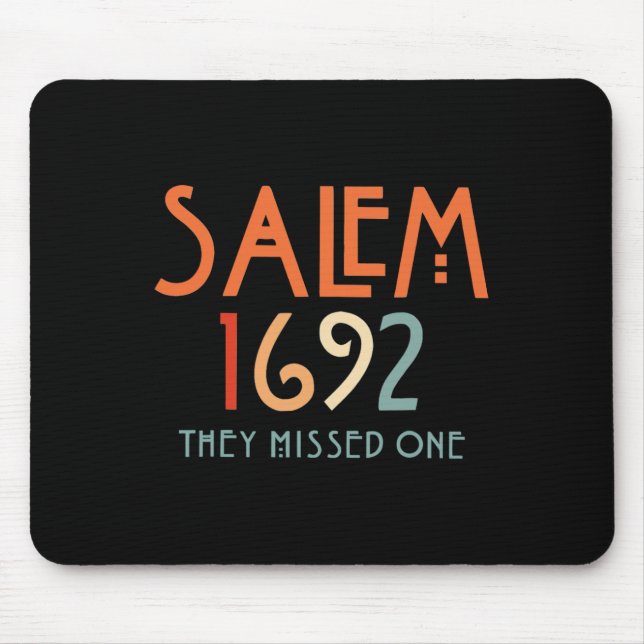 Salem 1692 They Missed One - Salem Witch 1692 Hall Mouse Pad (Front)