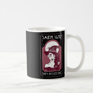 Salem 1692 They Missed One - Salem Witch Halloween Coffee Mug