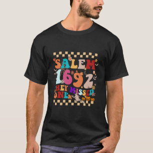 Salem 1692 They Missed One T-Shirt