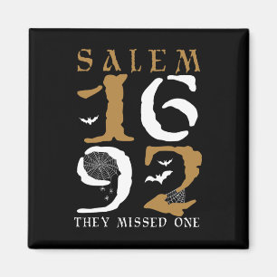 Salem 1692 They Missed One Witch Halloween 10  Magnet