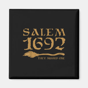 Salem 1692 They Missed One Witch Halloween 3 Magnet