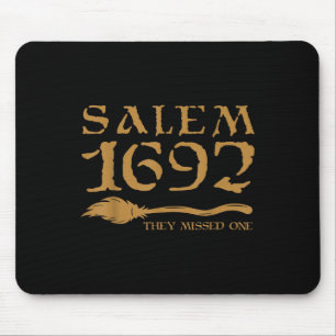 Salem 1692 They Missed One Witch Halloween 3 Mouse Pad