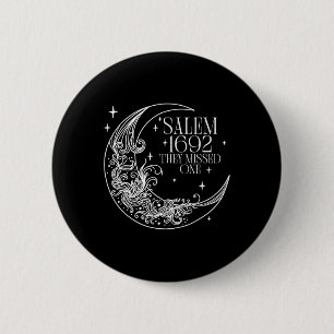 Salem 1692 They Missed One Witch Halloween 5 6 Cm Round Badge