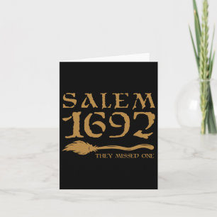 Salem 1692 They Missed One Witch Halloween 8  Card