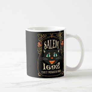 Salem 1692 They Missed One Witch Halloween Coffee Mug