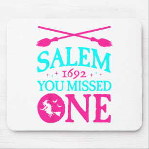 Salem Witch Trials 1692 You Missed One Witch Hallo Mouse Pad