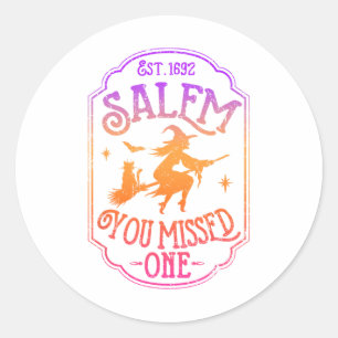 Salem You Missed One Halloween Feminist Witch Tria Classic Round Sticker