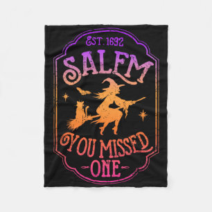 Salem You Missed One Halloween Feminist Witch Tria Fleece Blanket