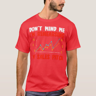 Sales Dont Mind Me Im Researching T-Shirt