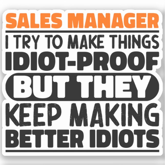 Sales Manager I Try To Make Things Funny Sayings (Front)