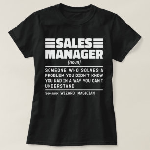 Sales Manager Noun Shop Attendant Humourous Joke T-Shirt