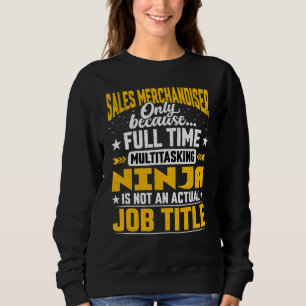 Sales Merchandiser Job Title Sales Merchant Trade Sweatshirt