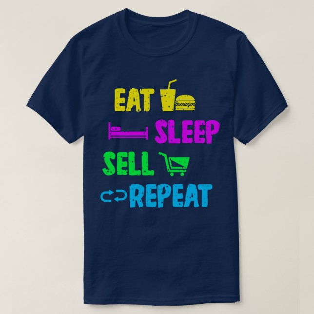 Sales Person Eat Sleep Sell Repeat T-Shirt (Design Front)