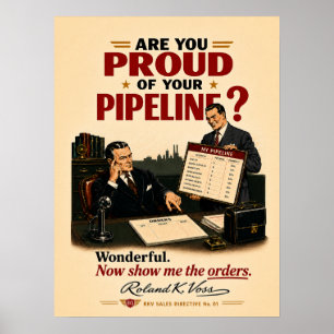 Sales Pipeline Motivation Poster   Roland K. Voss