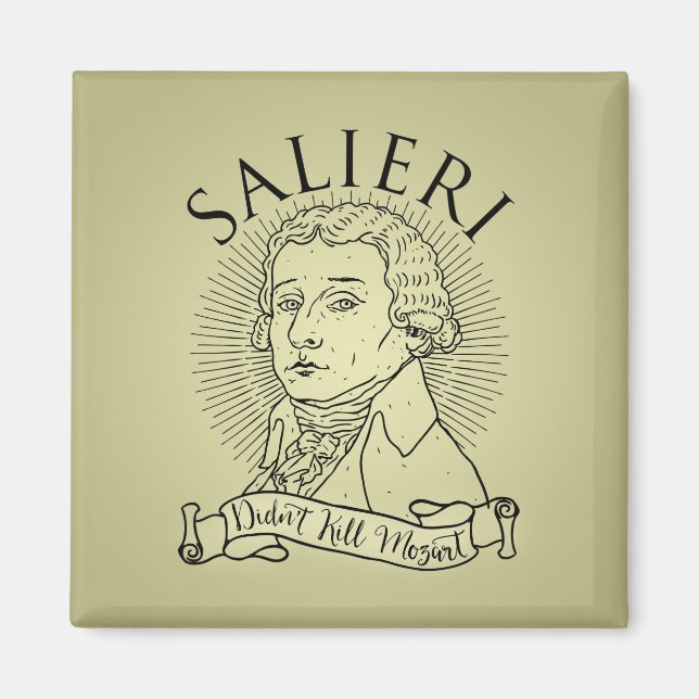 Salieri Didn't Kill Mozart Magnet (Front)