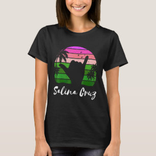 Salina Cruz Mexico Matching Vacation Souvenir T-Shirt