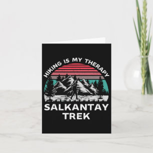 Salkantay Trek Hiking Is My Therapy Outdoors Trekk Card