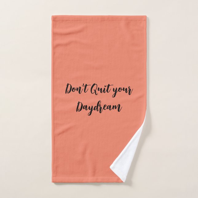 Salmon Don't Quit your Daydream  Hand Towel (Hand Towel)