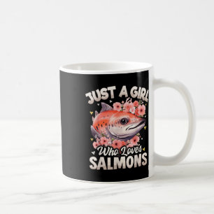 Salmon Fish Girls Women Just A Girl Who Loves Salm Coffee Mug