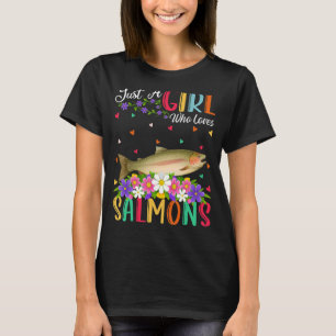 Salmon Fish  Just A Girl Who Loves Salmons T-Shirt