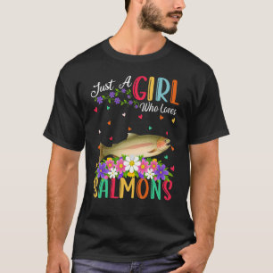 Salmon Fish Just A Girl Who Loves Salmons T-Shirt