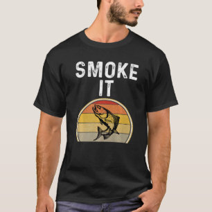 Salmon Fishing Fisherman Smoke It Retro Fish T-Shirt