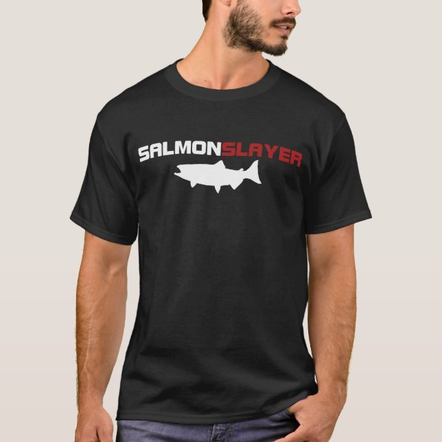 Salmon Slayer Funny Salmon Fishing Fisherman T-Shirt (Front)