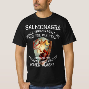 SALMONAGRA MALE ENHANCEMENT PILL PERMANENT STIFFIE T-Shirt